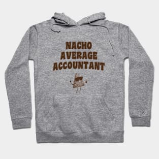 Nacho Average Accountant Hoodie